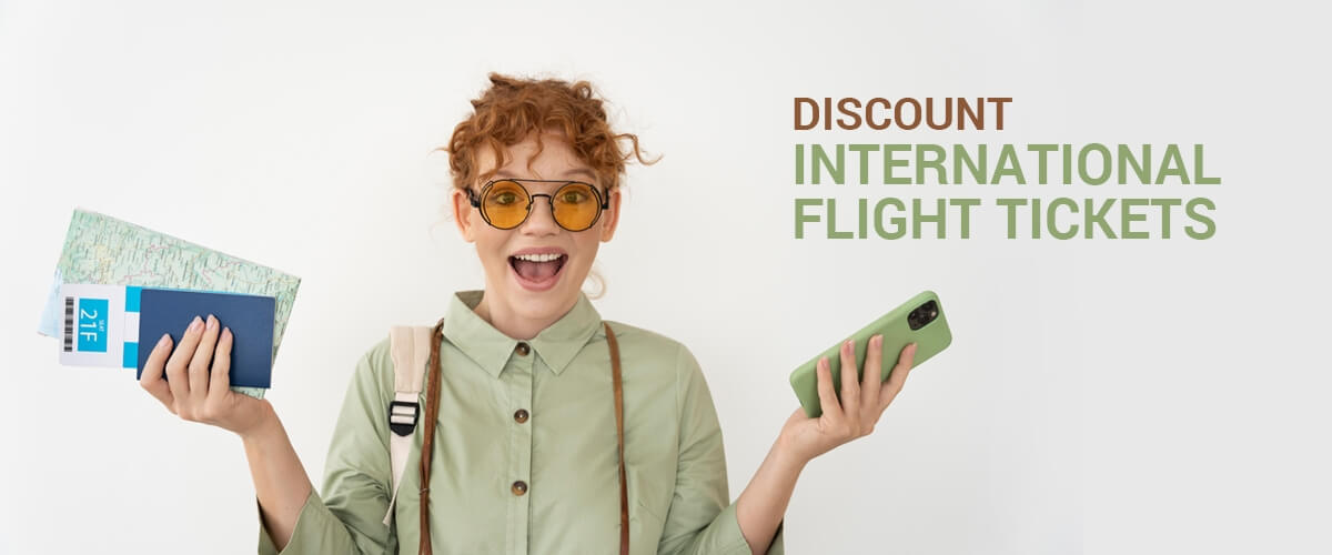 The Secrets to Discount International Flight Tickets: Your Guide to Affordable Booking